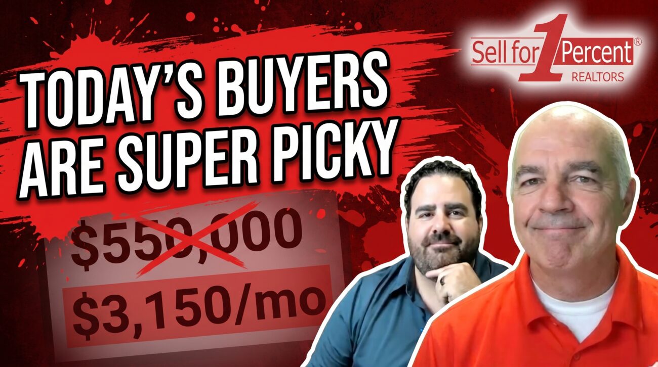 Today's Buyers ARE Super Picky