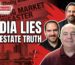 MEDIA LIES REAL ESTATE TRUTH