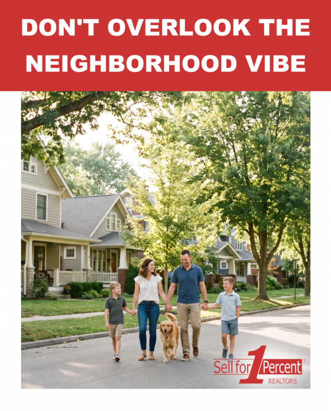 Don't Overlook The Neighborhood Vibe