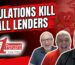 REGULATIONS KILL SMALL LENDERS