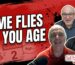 TIME FLIES AS YOU AGE